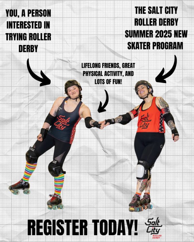 image of two skaters holding hands, one labeled you a person interested in trying roller derby, the other labeled the salt city roller derby summer 2025 new skater program, arrow pointing to hands holding that says lifelong friends, great physical activity, and lots of fun! register today!